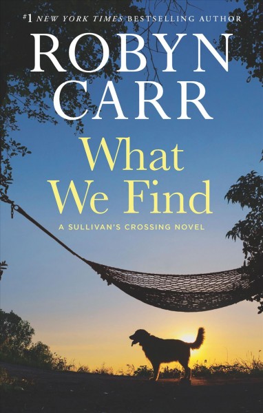 What We Find [electronic resource] / Robyn Carr.