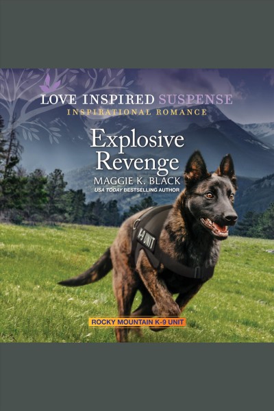Explosive Revenge [electronic resource] / Maggie K. Black.