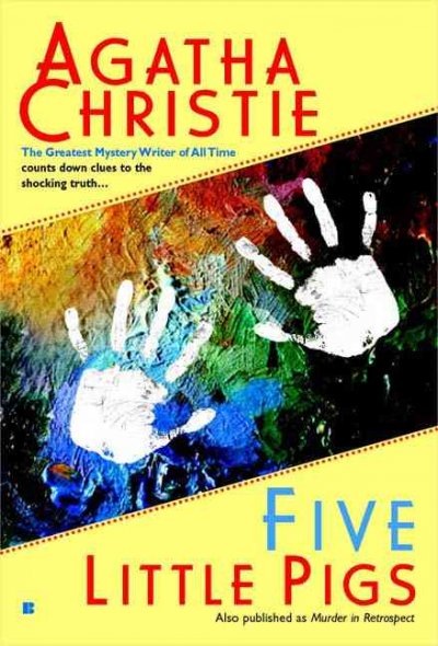 Five little pigs / Agatha Christie.