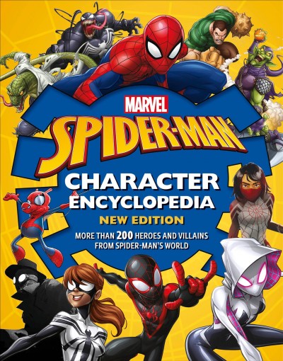 Spider-Man character encyclopedia / written by Daniel Wallace and Melanie Scott.