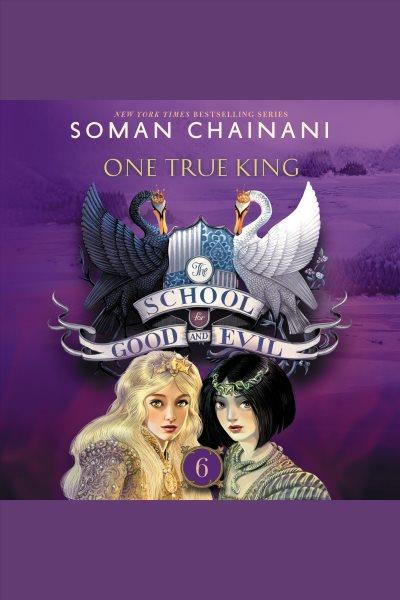 One True King [electronic resource] / Soman Chainani.