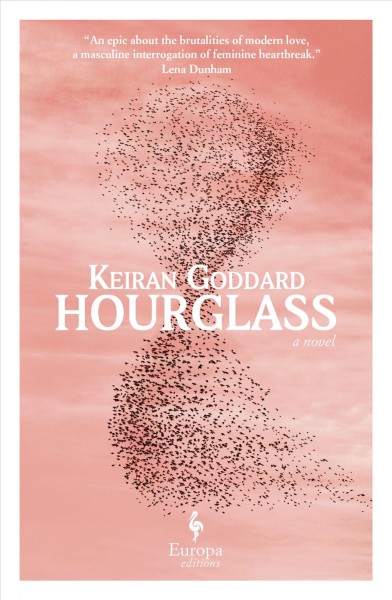 Hourglass : a novel / Keiran Goddard.