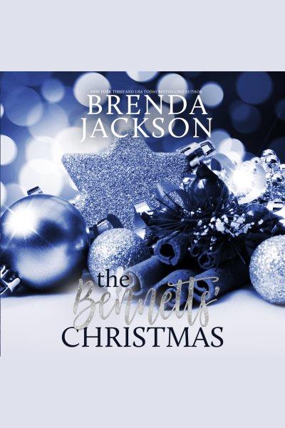 The Bennetts' Christmas [electronic resource] / Brenda Jackson.
