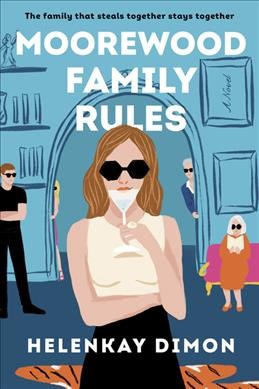 Moorewood family rules : a novel / HelenKay Dimon.