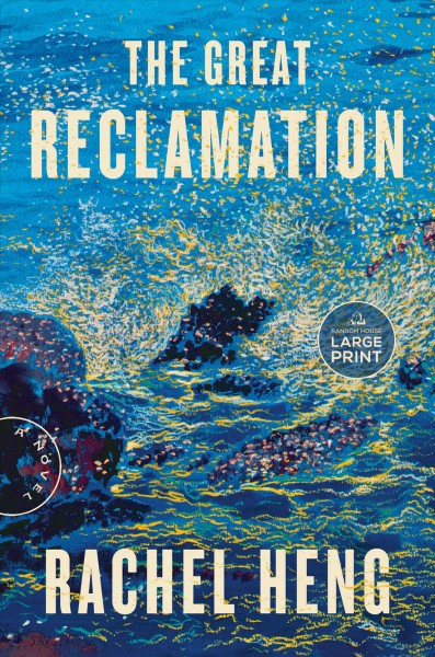 The great reclamation / Rachel Heng.