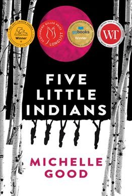 Five little indians [Bookclub Set] / Michelle Good.