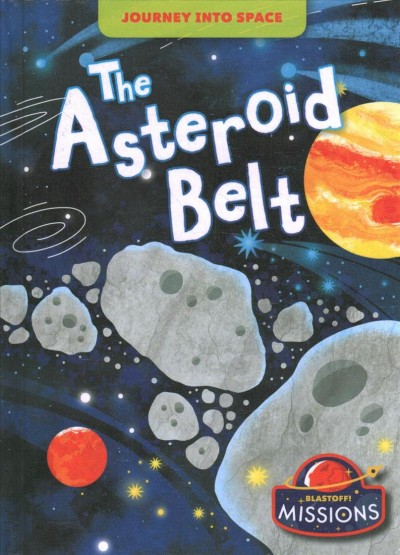 The asteroid belt / Betsy Rathburn.