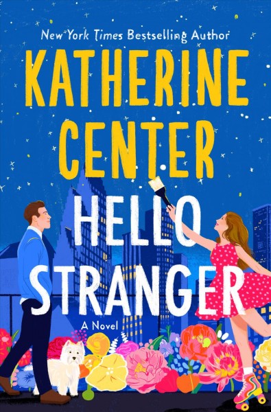 Hello stranger / Katherine Center.