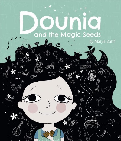 Dounia and the magic seeds / by Marya Zarif ; translated by Yvette Ghione.