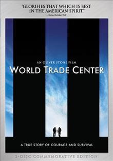 World Trade Center [videorecording] / Paramount Pictures presents ; Intermedia Films ; produced by Moritz Borman ... [and others] ; written by Andrea Berloff ; directed by Oliver Stone.