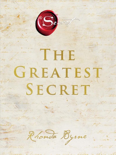 The greatest secret [electronic resource] / Rhonda Byrne.