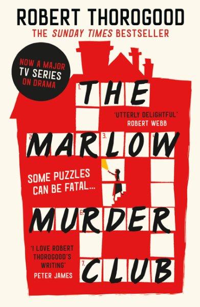 The Marlow Murder Club : a novel / Robert Thorogood.