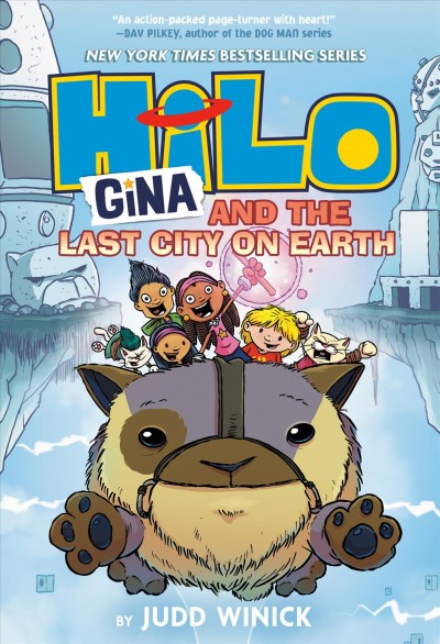 Hilo. Book 9, Gina and the last city on earth / by Judd Winick ; color by Maarta Laiho.