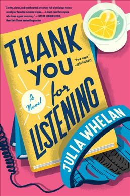 Thank you for listening : a novel [electronic resource] / Julia Whelan.