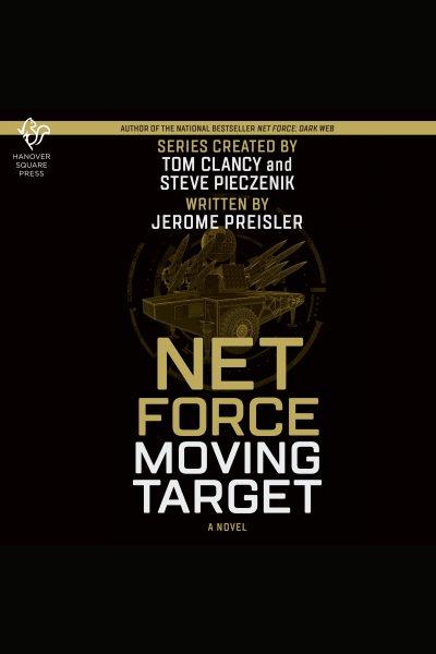 Net Force : Moving Target [electronic resource] / Jerome Preisler.