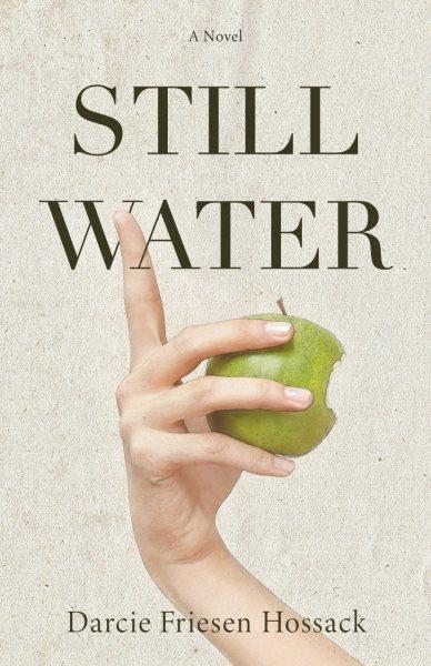 Stillwater : a novel / Darcie Friesen Hossack.