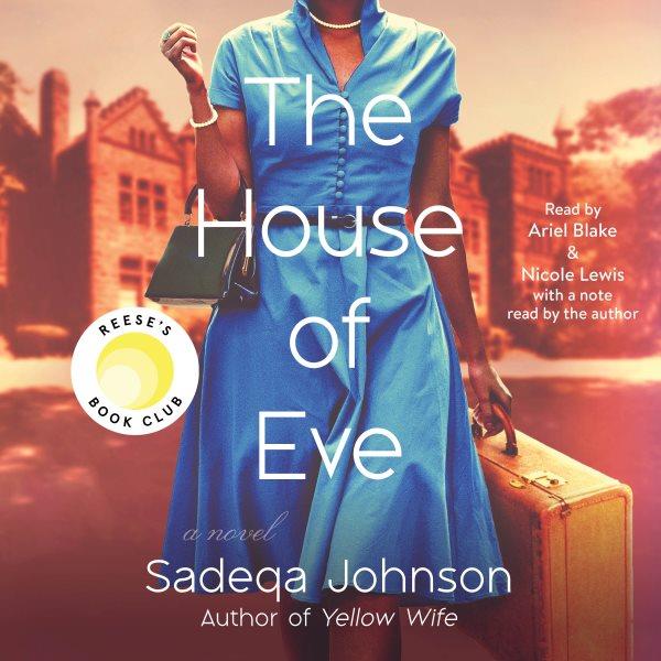 The house of Eve / Sadeqa Johnson.