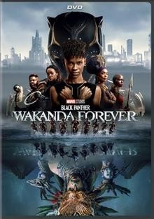 Black Panther. Wakanda forever [DVD] / directed by Ryan Coogler ; screenplay by Ryan Coogler & Joe Robert Cole ; story by Ryan Coogler ; produced by Kevin Feige, Nate Moore ; Marvel Studios presents.