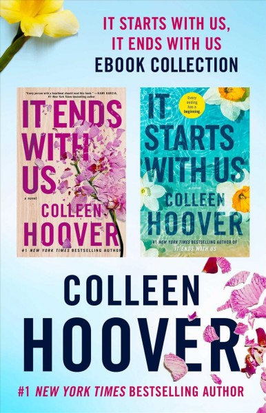 It ends with us, it starts with us ebook collection: it ends with us, it starts with us [electronic resource]. Colleen Hoover.