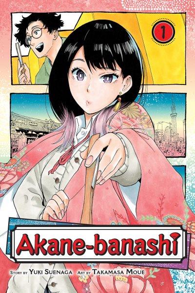 Akane-banashi. 1/ story by Yuki Suenaga ; art by Takamasa Moue ; translation: Stephen Paul ; lettering: Snir Aharon.