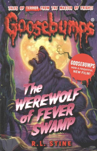 The werewolf of Fever Swamp / R.L. Stine.