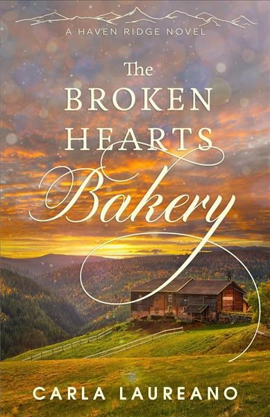 The Broken Hearts Bakery [electronic resource] / Carla Laureano.