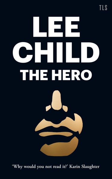 The hero [electronic resource] / Lee Child.