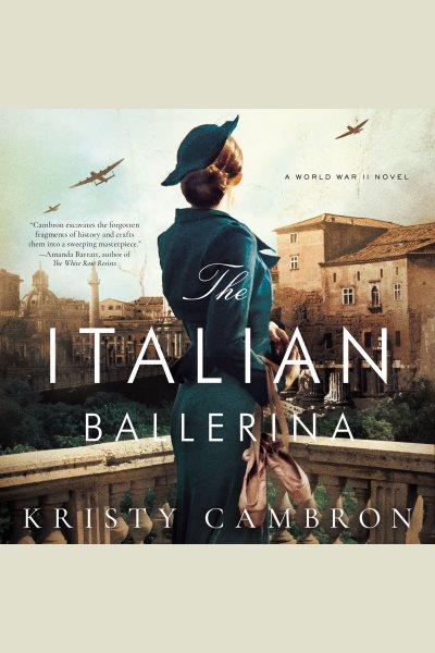 The Italian ballerina / Kristy Cambron.