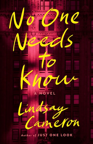 No one needs to know : a novel / Lindsay Cameron.