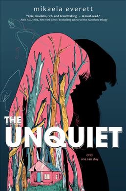 The unquiet / Mikaela Everett.