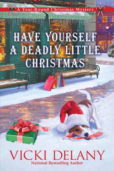 Have yourself a deadly little Christmas / Vicki Delany.