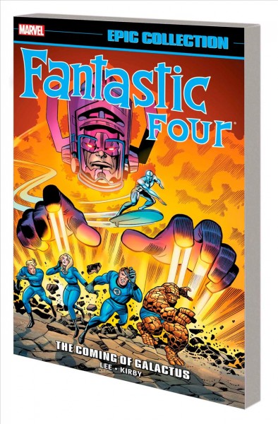 Fantastic Four : the coming of Galactus. Volume 3, 1964-1966 / writer: Stan Lee ; penciler: Jack Kirby ; inkers: Chic Stone, Vince Colletta & Joe Sinnott with Frank Giacoia ; letterers: Art Simek & Sam Rosen.