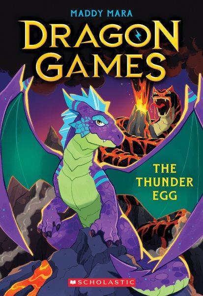 Dragon Games.  #1  The Thunder Egg / by Maddy Mara ; illustrations by James Claridades.