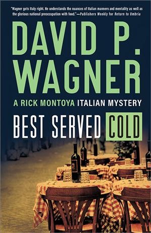 Best served cold / David P. Wagner.