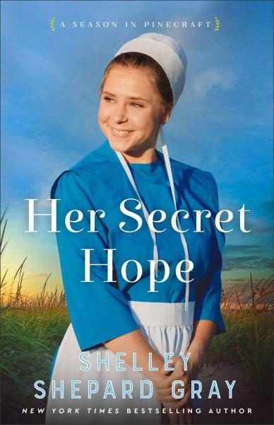 Her secret hope / Shelley Shepard Gray.