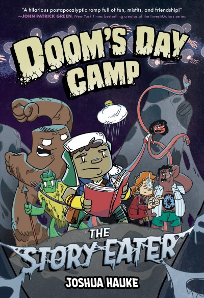Doom's day camp : the story eater. 2 / Joshua Hauke.