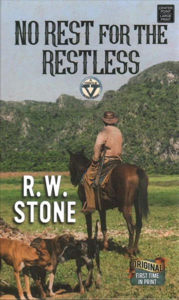 No rest for the restless / R. W. Stone.