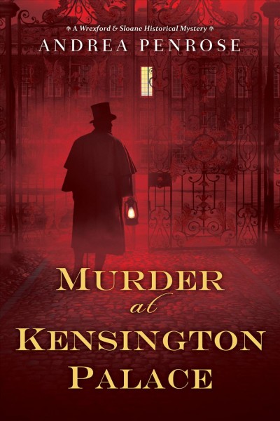Murder at Kensington Palace / Andrea Penrose.