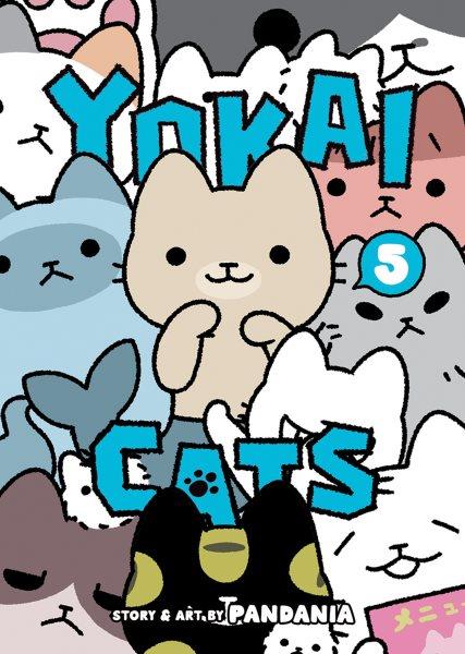 Yokai cats. 5 / story & art by Pandania ; translation, Minna Lin ; letterer, Carl Vanstiphout.
