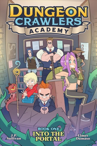 Dungeon Crawlers Academy. Book one, Into the portal / story by J.P. Sullivan ; art & coloring by Elmer Damaso ; lettering by Nicky Lim ; original concept by Jason Deangelis.