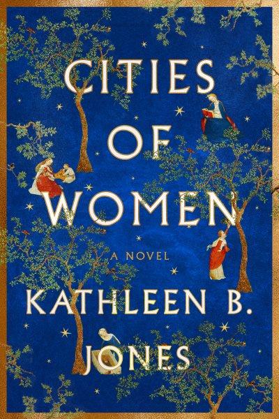 Cities of Women [electronic resource] / Kathleen B. Jones.