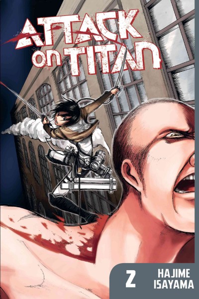 Attack on Titan. 2 [electronic resource] / Hajime Isayama.