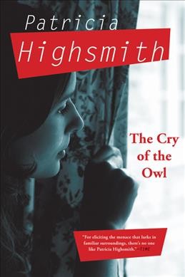 The cry of the owl / Patricia Highsmith.