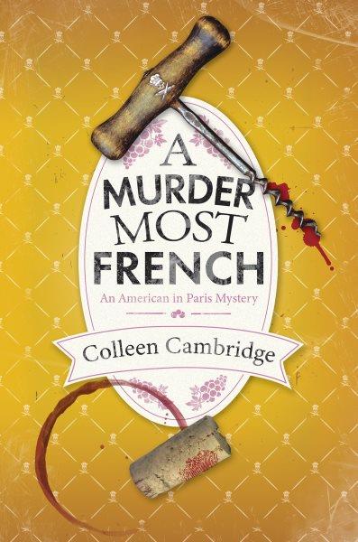 A murder most French / Colleen Cambridge.