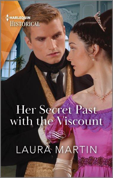 Her secret past with the viscount / Laura Martin.