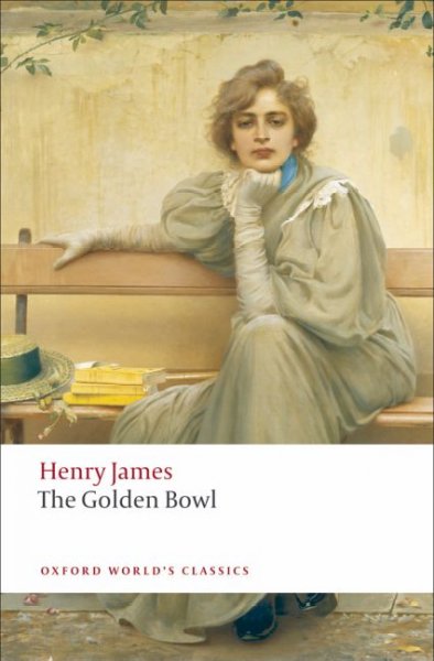 The golden bowl / Henry James ; edited with an introduction and notes by Virginia Llewellyn Smith.
