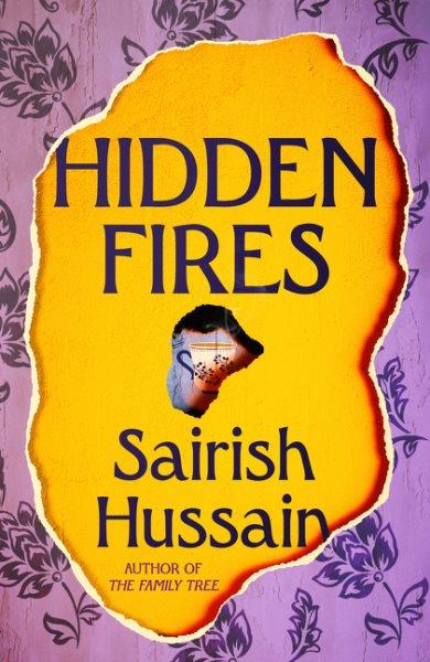 Hidden fires / Sairish Hussain.