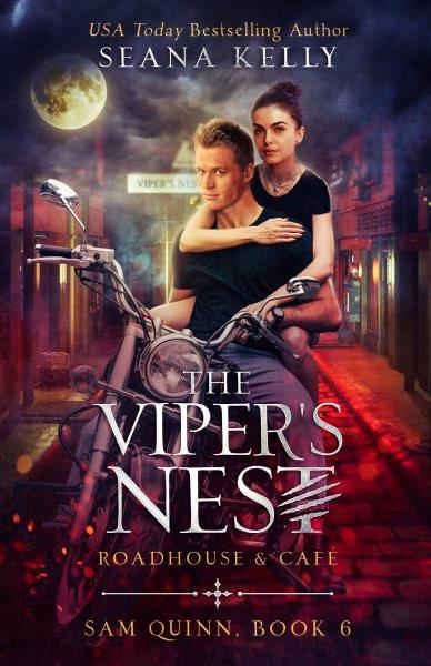 The Viper's Nest Roadhouse & Café : Sam Quinn [electronic resource] / Seana Kelly.