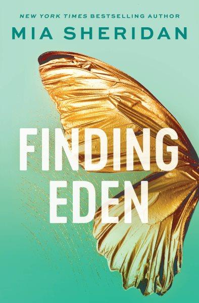 Finding Eden : Acadia Duology [electronic resource] / Mia Sheridan.