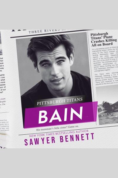 Bain [electronic resource] / Sawyer Bennett.